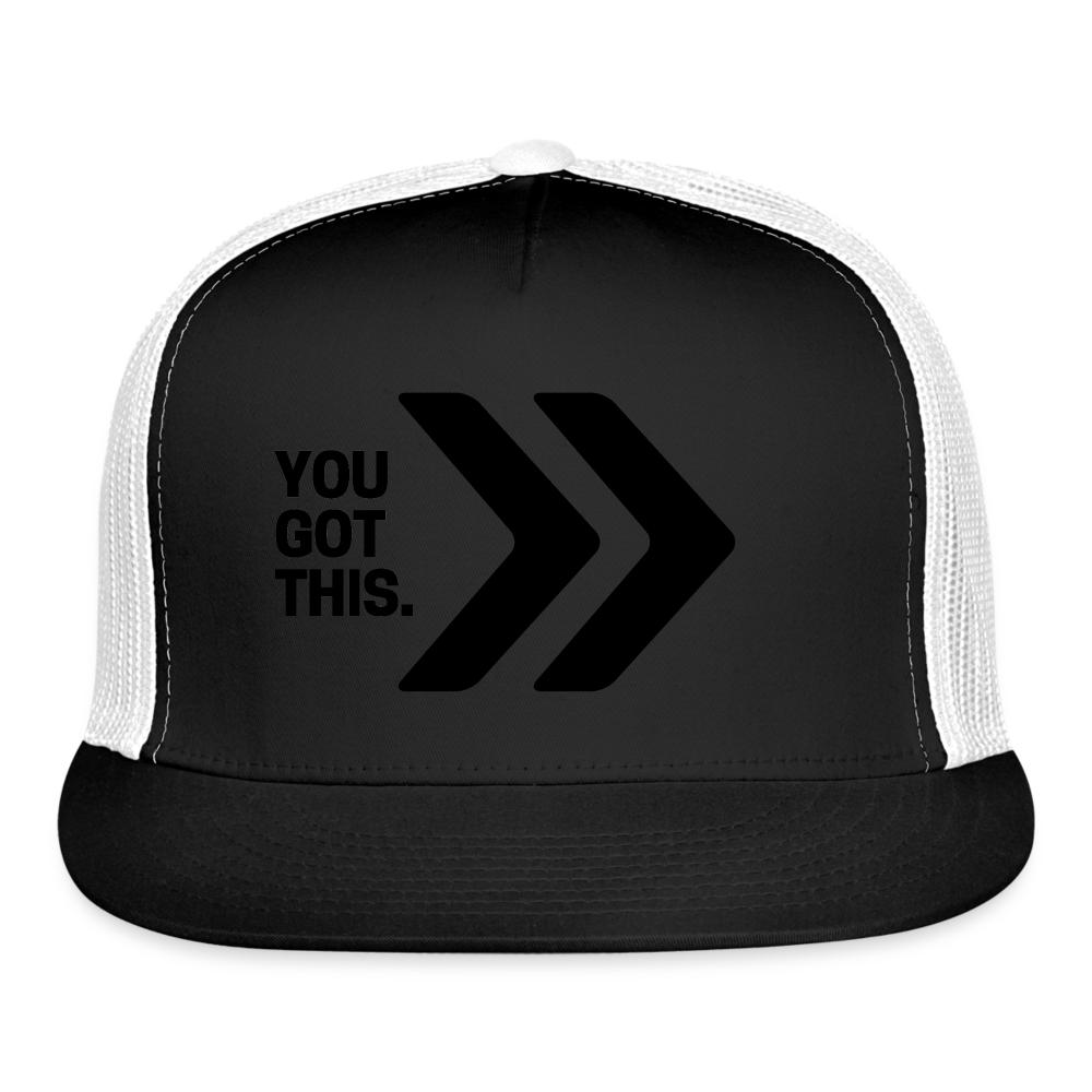 You Got This Chevron Trucker Cap - black/white